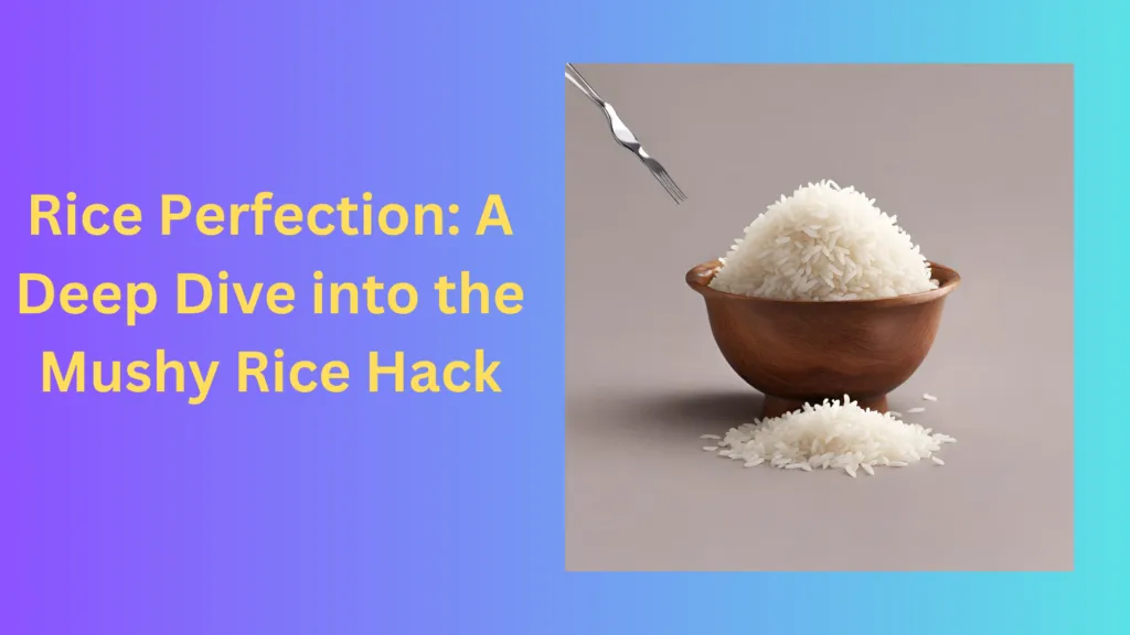 Mushy Rice Hack