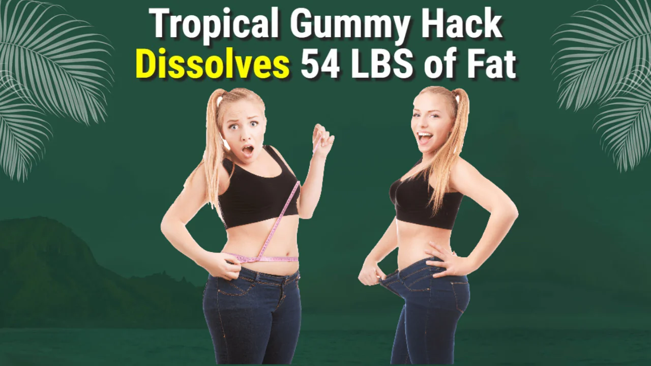 Tropical Gummy Hack