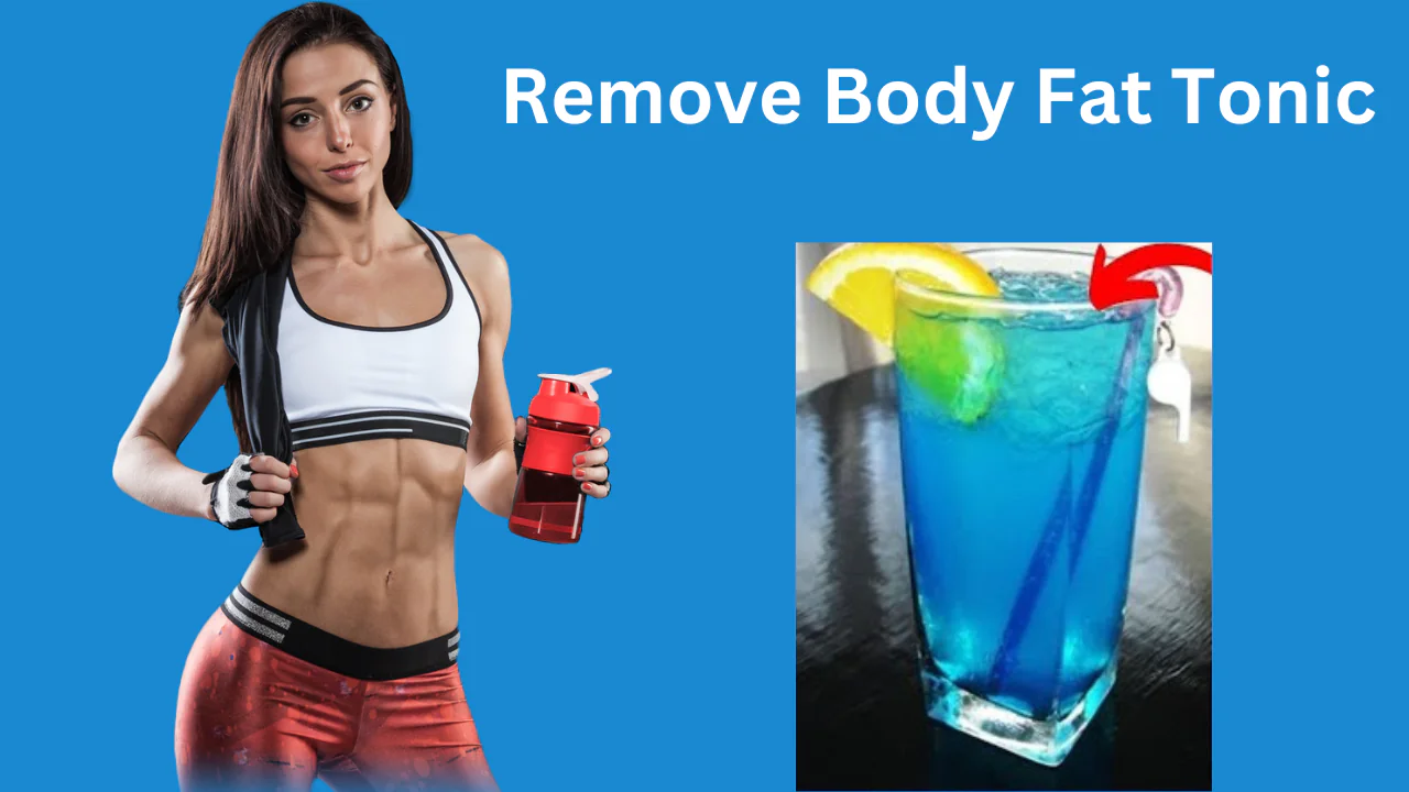 Remove Body Fat Tonic