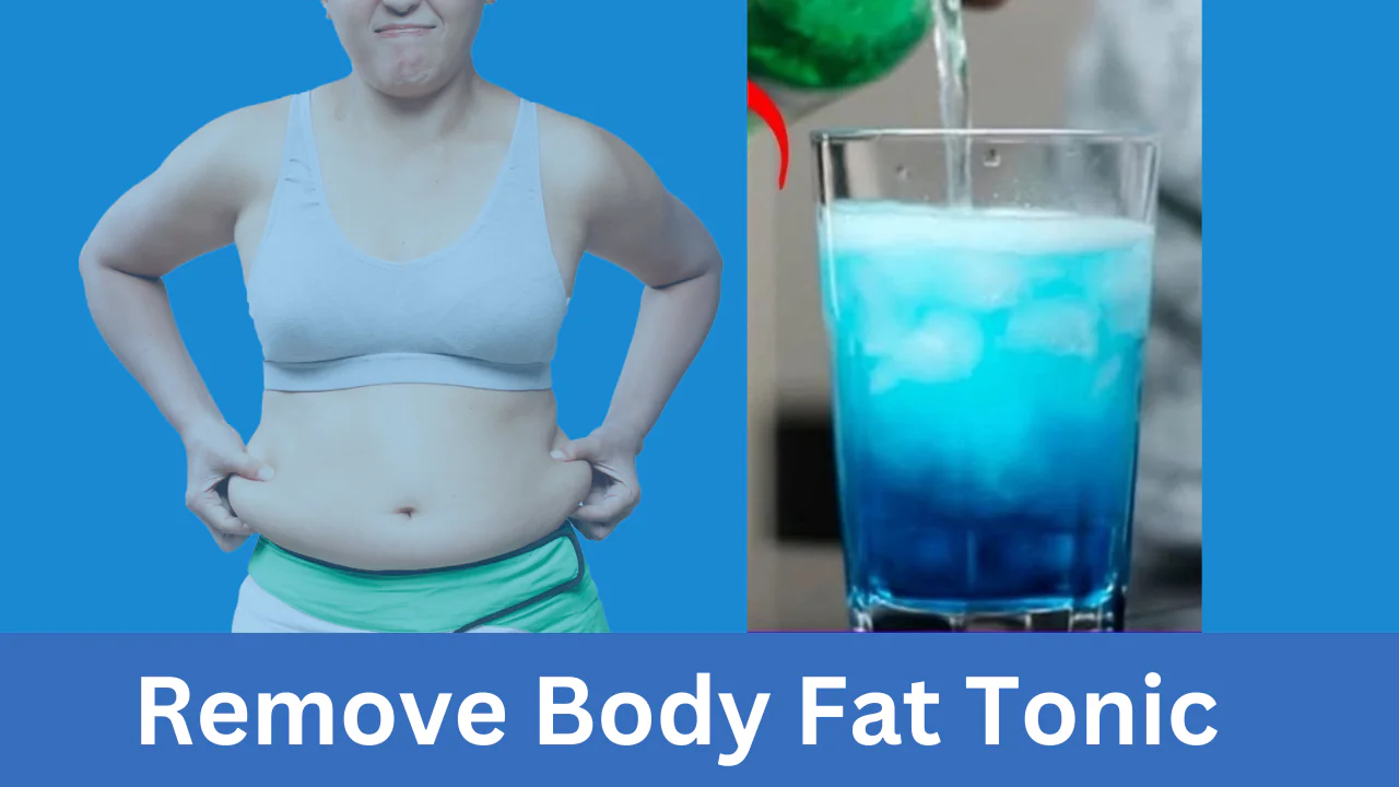 Remove Body Fat Tonic