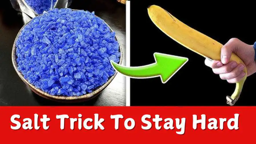 salt trick to stay hard