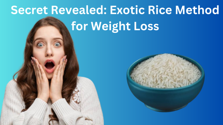 Exotic Rice Method for Weight Loss