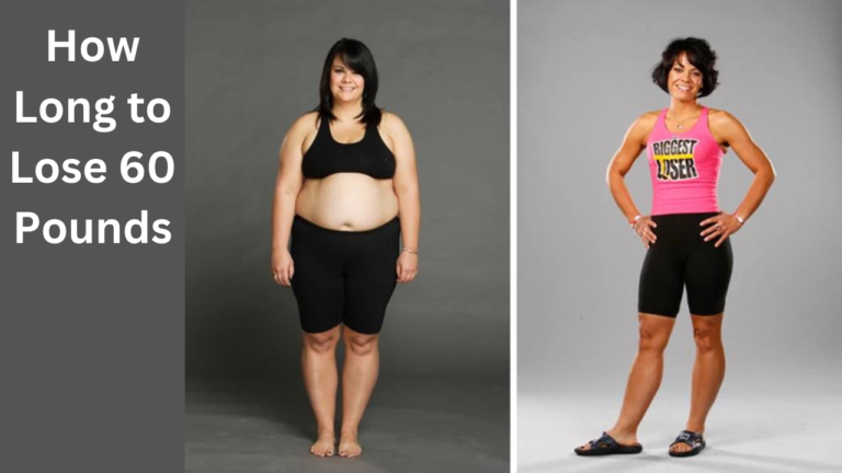 How Long To Lose 60 Pounds