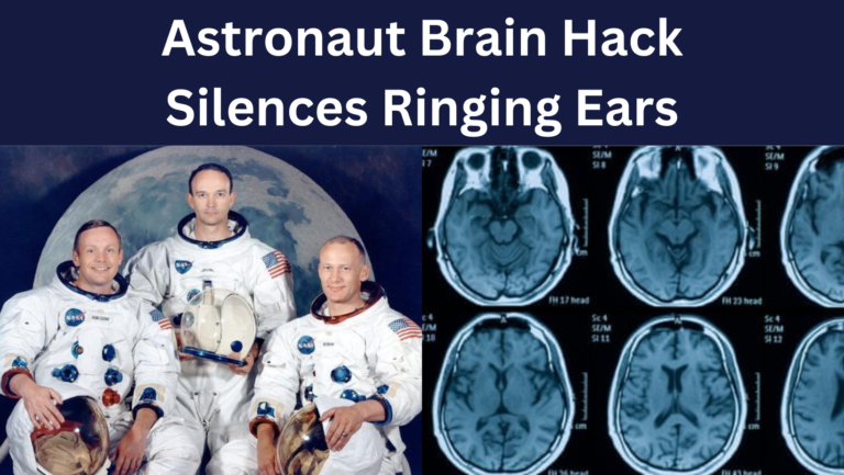 Astronaut Brain Hack Silences Ringing Ears