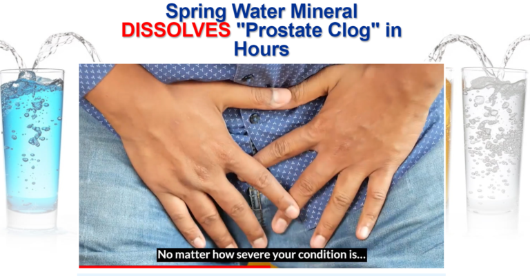 Spring Water Mineral Dissolves Prostate Blockage Fast