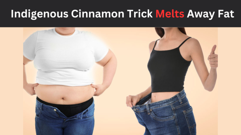 Indigenous Cinnamon Trick Melts Away Fat